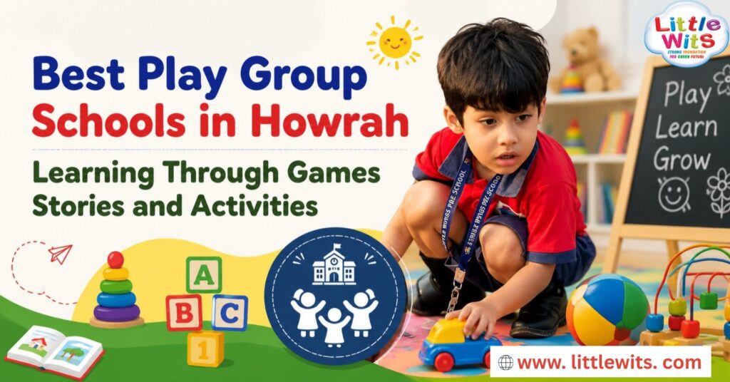 Best Play Group Schools in Howrah Learning Through Games Stories and Activities