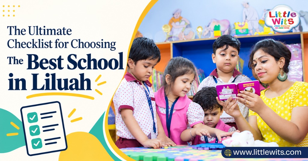 The Ultimate Checklist for Choosing the Best School in Liluah